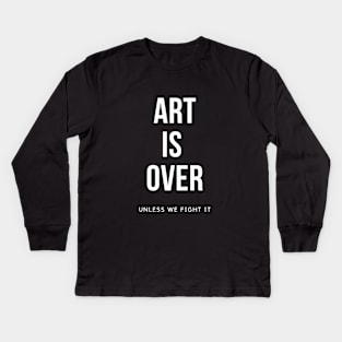 Art Is Over Help The Artist Kids Long Sleeve T-Shirt